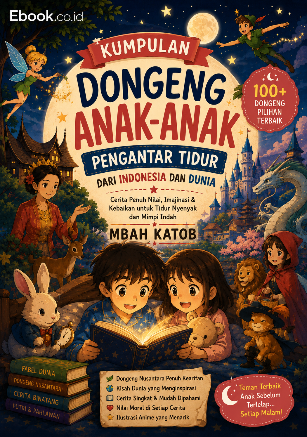 KUMPULAN DONGENG ANAK-ANAK PENGANTAR TIDUR DARI INDONESIA DAN DUNIA