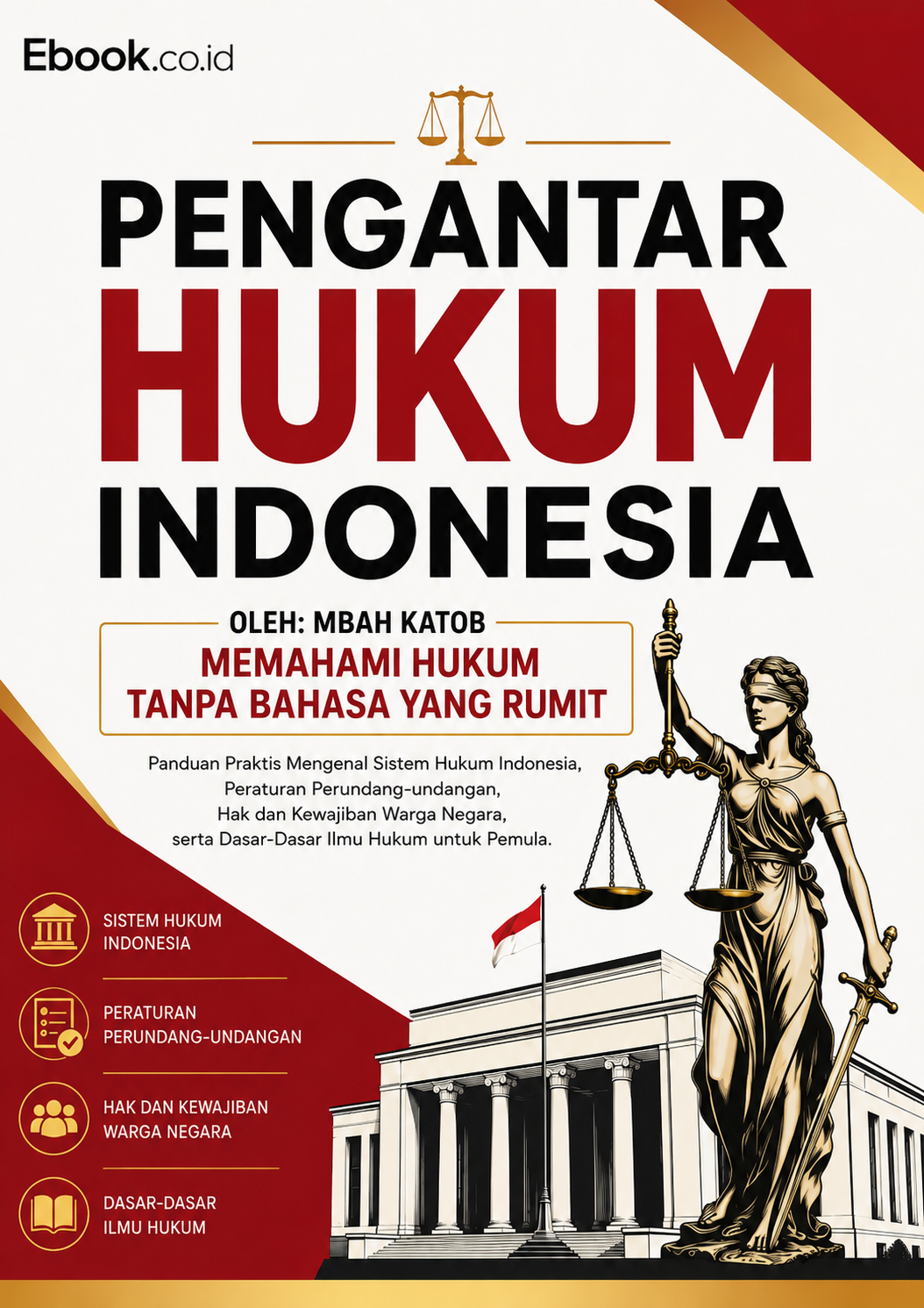 PENGANTAR HUKUM INDONESIA – Memahami Hukum Tanpa Bahasa yang Rumit